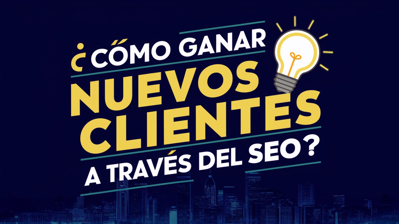 SEO: cómo conseguir más clientes en internet